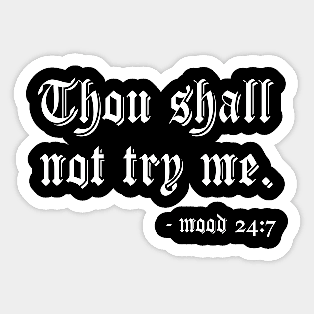Thou Shall Not Try Me Sticker by Visual Vibes